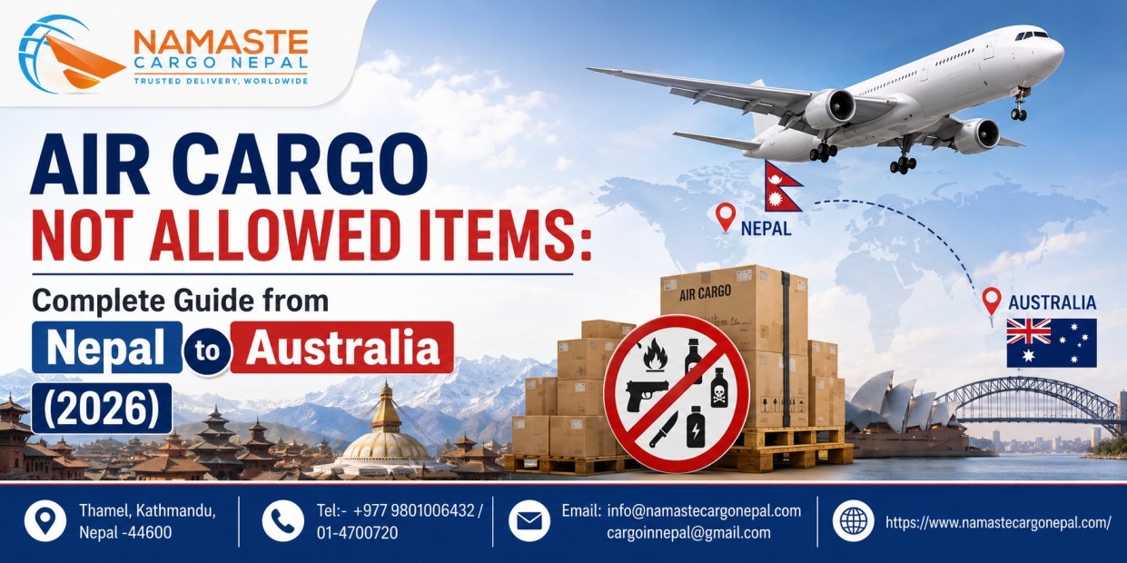 Air Cargo Not Allowed Items: Complete Guide from Nepal to Australia (2026)